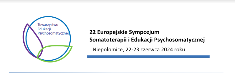 22 Europejskie Sympozjum Somatoterapii i Edukacji Psychosomatycznej „Profilaktyka, terapia wypalenia zawodowego w kontekście psychosomatyki”